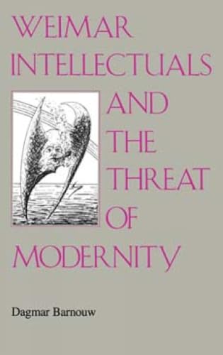 Weimar intellectuals and the threat of modernity Cover