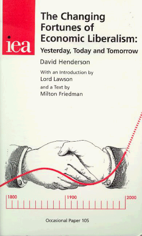 The Changing Fortunes of Economic Liberalism - Yesterday, Today and Tomorrow Cover