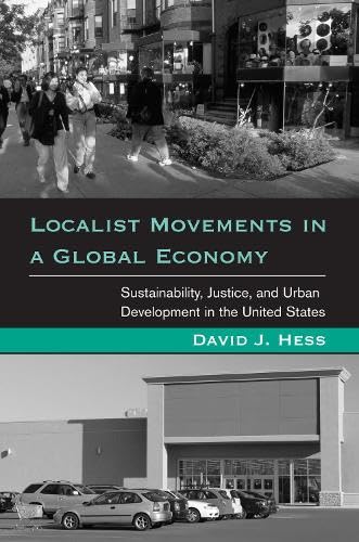 Localist Movements in a Global Economy: Sustainability, Justice, and Urban Development in the United States (Urban and Industrial Environments (Hardcover)) Cover