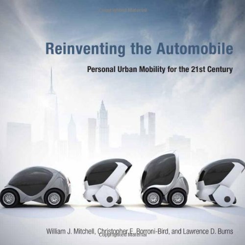 Reinventing the Automobile: Personal Urban Mobility for the 21st Century Cover