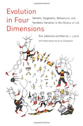 Evolution in Four Dimensions: Genetic, Epigenetic, Behavioral, and Symbolic Variation in the History of Life (Life and Mind: Philosophical Issues in Biology and Psychology) Cover