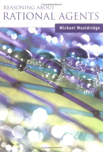 Reasoning about Rational Agents (Intelligent Robotics and Autonomous Agents) Cover