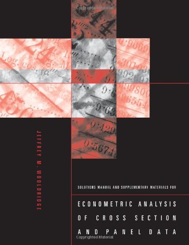 Solutions Manual and Supplementary Materials for Econometric Analysis of Cross Section and Panel Data Cover