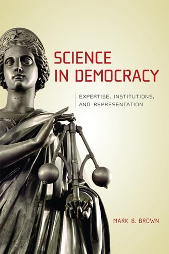 Science in Democracy: Expertise, Institutions, and Representation (Mit Press) Cover