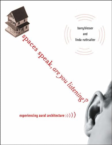 Spaces Speak, Are You Listening?: Experiencing Aural Architecture (Mit Press) Cover