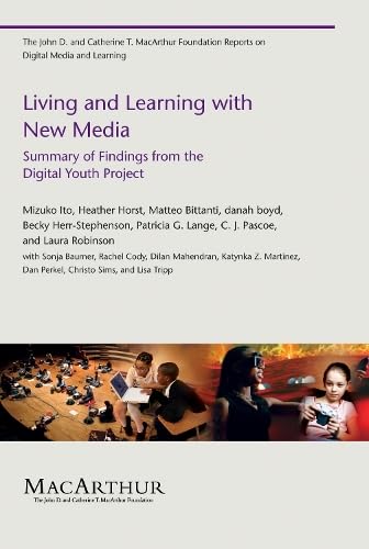 Living and Learning with New Media: Summary of Findings from the Digital Youth Project (John D. and Catherine T. MacArthur Foundation Reports on Digital Media and Learning) Cover