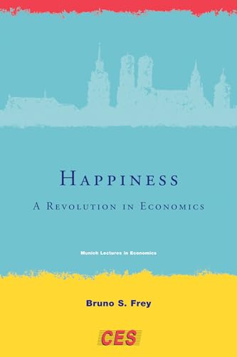 Happiness: A Revolution in Economics (Munich Lectures in Economics) Cover