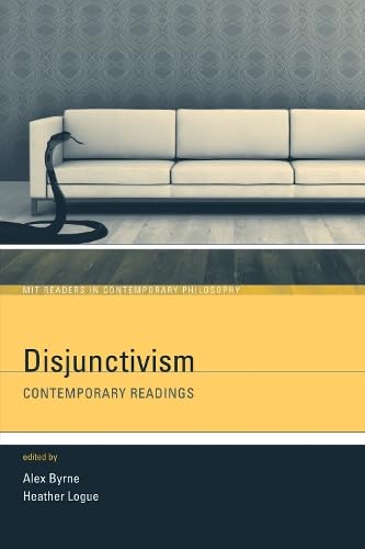 Disjunctivism: Contemporary Readings (Mit Readers in Contemporary Philosophy) Cover