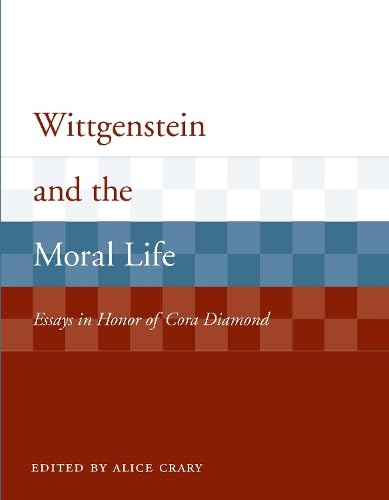 Wittgenstein and the Moral Life Cover