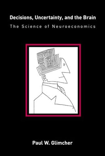 Decisions, Uncertainty, and the Brain Cover