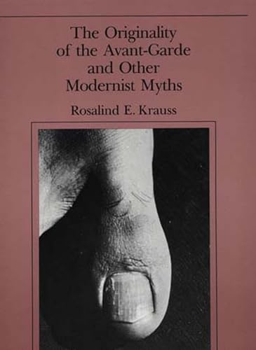 The Originality of the Avant-Garde and Other Modernist Myths (Mit Press) Cover