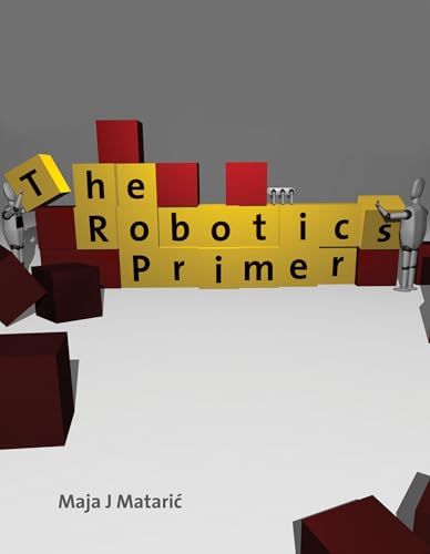 The Robotics Primer (Intelligent Robotics and Autonomous Agents) Cover