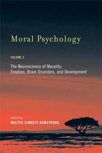 Moral Psychology, Volume 3: The Neuroscience of Morality Cover
