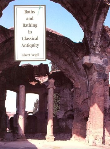 Baths and Bathing in Classical Antiquity Cover