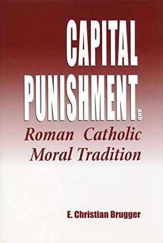 Capital Punishment and Roman Catholic Moral Tradition Cover