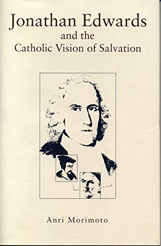 Jonathan Edwards and the Catholic vision of salvation Cover