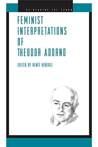 Feminist Interpretations of Theodor Adorno (Re-Reading the Canon) Cover