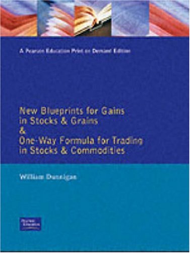 New Blueprints for Gains in Stocks & Grains and One-Way Formula for Trading in Stocks & Commodities (Traders' Masterclass) Cover