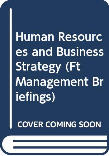 Human Resources and Business Strategy (Financial Times Management Briefings) Cover