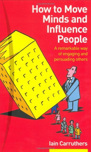 How to Move Minds & Influence People Cover