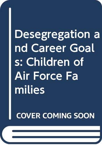 Desegregation and Career Goals; Children of Air Force Families Cover