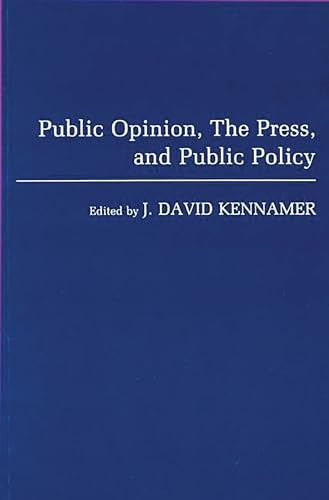 Public Opinion, the Press, and Public Policy Cover