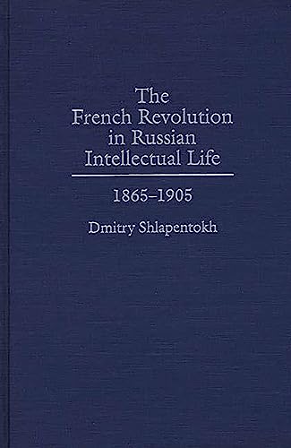 The French Revolution in Russian intellectual life, 1865-1905 Cover