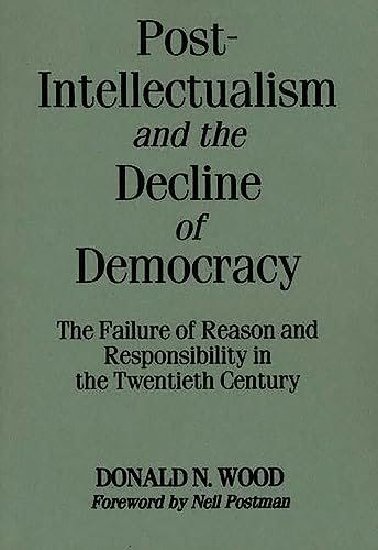 Post-intellectualism and the decline of democracy Cover