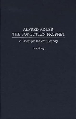 Alfred Adler, the forgotten prophet Cover