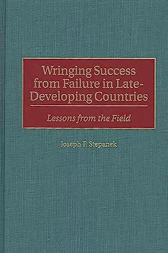 Wringing success from failure in late-developing countries Cover