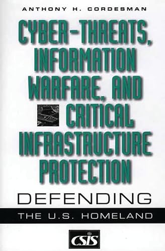Cyber-threats, information warfare, and critical infrastructure protection Cover