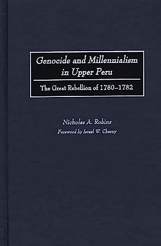 Genocide and Millennialism in Upper Peru Cover