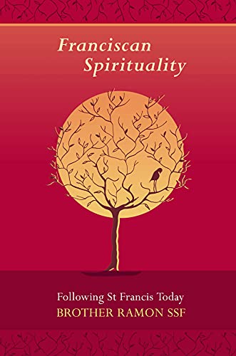 Franciscan Spirituality: Following St Francis Today Cover
