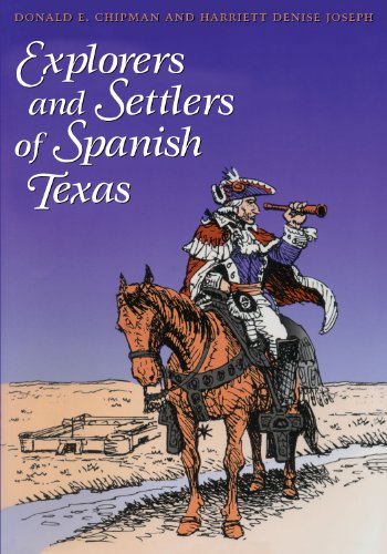 Explorers and settlers of Spanish Texas Cover