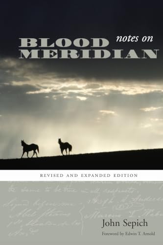 Notes on Blood Meridian: Revised and Expanded Edition (Southwestern Writers Collection Series, Wittliff Collections at Texas State University) Cover