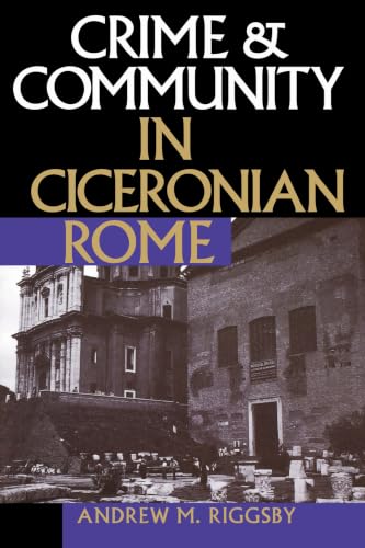 Crime and community in Ciceronian Rome Cover