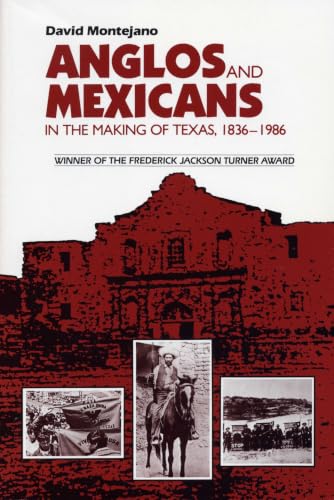 Anglos and Mexicans in the making of Texas, 1836-1986 Cover