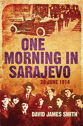 One Morning in Sarajevo: 28 June 1914 Cover