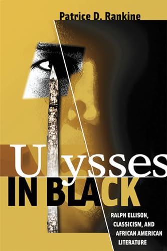 Ulysses in Black: Ralph Ellison, Classicism, and African American Literature (Wisconsin Studies in Classics) Cover