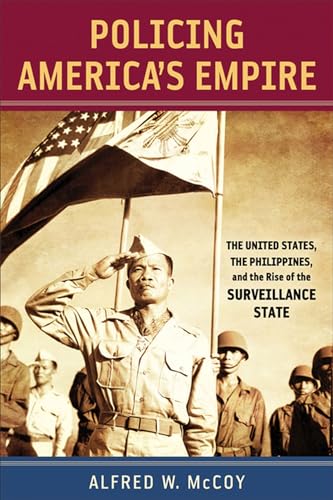 Policing America's Empire: The United States, the Philippines, and the Rise of the Surveillance State Cover