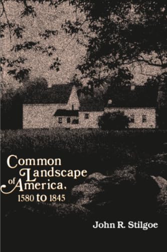 Common Landscape of America, 1580-1845 Cover