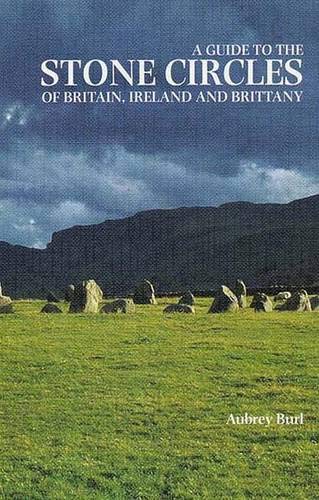 A guide to the Stone Circles of Britain, Ireland, and Brittany Cover