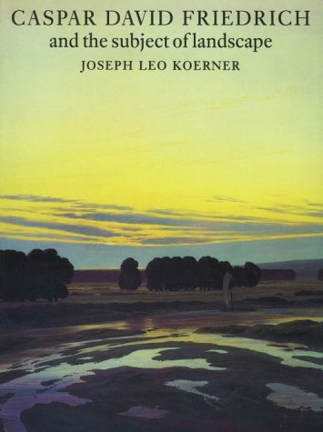 Caspar David Friedrich and the Subject of Landscape Cover