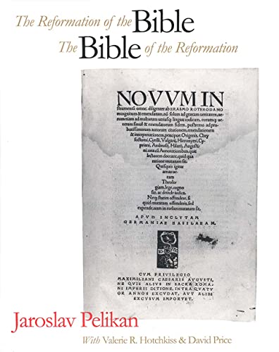 The reformation of the Bible, the Bible of the Reformation Cover