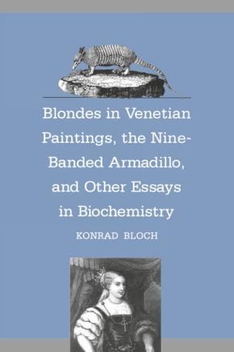 Blondes in Venetian Paintings, the Nine-Banded Armadillo, and Other Essays in Bi Cover