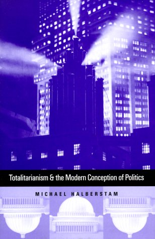 Totalitarianism and the Modern Conception of Politics Cover