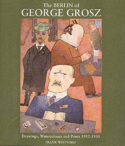 The Berlin of George Grosz Cover