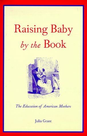 Raising baby by the book Cover