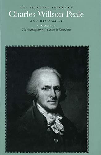 The Selected Papers of Charles Willson Peale and His Family Cover