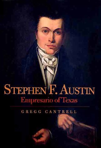Stephen F. Austin, empresario of Texas Cover